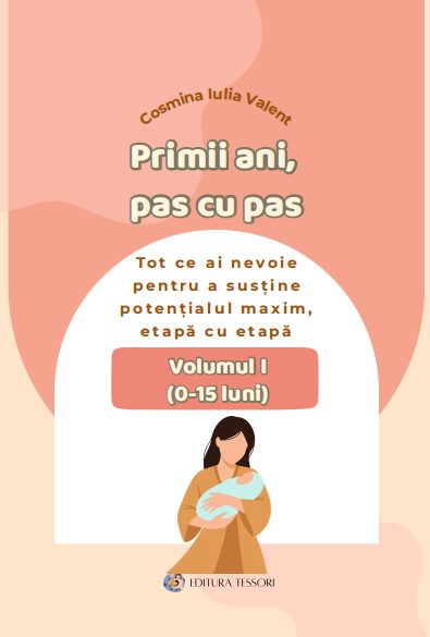 Primii ani, pas cu pas Volumul I (0–15 luni). PDF