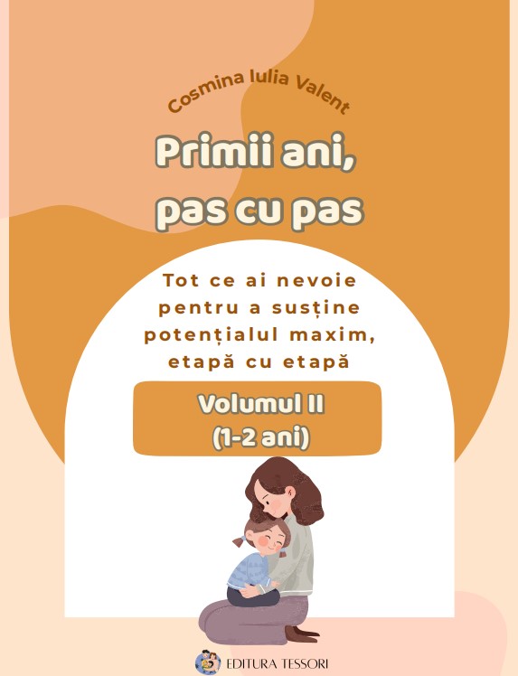 Primii ani, pas cu pas Volumul II (1–2 ani). PDF